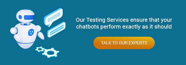 Advantage of chatbot testing