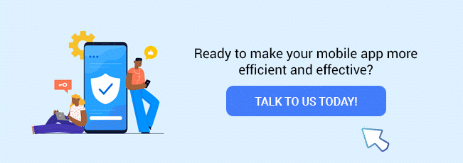 READY TO BUILD A SECURE AND EFFICIENT MOBILE APP? TALK TO US TODAY!