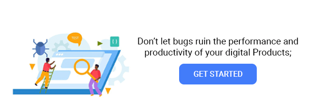 Don’t let bugs ruin the performance and productivity of your digital Products; leverage our best-in-class Test Automation Services today!