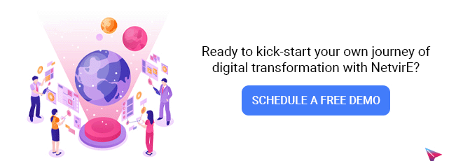 Ready to kick-start your own journey of digital transformation with NetvirE?