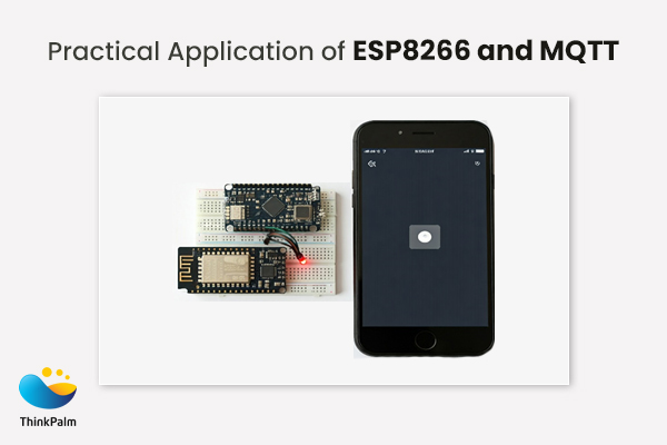 Practical Application of ESP8266 and MQTT